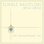 cover: The Monochrome Set - Eligible Bachelors (Deluxe Edition)