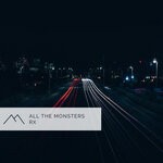 cover: All The Monsters - RX