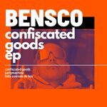 cover: Bensco - Confiscated Goods EP