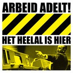 cover: Arbeid Adelt! - Het Heelal Is Hier