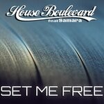 cover: House Boulevard|Samara - Set Me Free