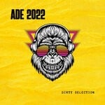 cover: Various - ADE 2022 Dirty Selection