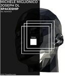 cover: Joseph DL|Michele Miglionico - Spaceship