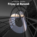 cover: Matke|Minitronik - Friyay At Burundi