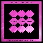 cover: Yun Chung - Excessus EP