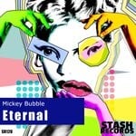 cover: Mickey Bubble - ETERNAL