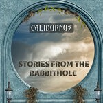 cover: Caliburnus - Stories From The Rabbithole