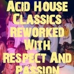 cover: Tony Johns Reworks - Acid House Reworked With Respect