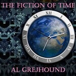 cover: Al Grejhound - The Fiction Of Time