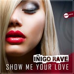 cover: Inigo Rave - Show Me Your Love