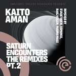 cover: Kaito Aman - Saturn Encounters (The Remixes Pt 2)