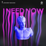 cover: Low Beat Bounce - I Need Now