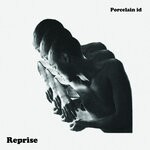 cover: Porcelain Id - Reprise