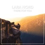 cover: Lara Nord - There For You