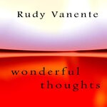 cover: Rudy Vanente - Wonderfull Thoughts