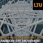 cover: Mattia Musella|Sequence (ita) - Random Eye Movement