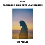 cover: Aria Deep|Cosmaks|Jan Martin - We Feel It