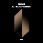 cover: Danccer - All I Need (Long Beach Remix)