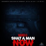 cover: Narieo G - Shat A Man Now