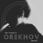 cover: Orekhov - Next Frame EP