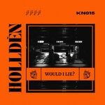 cover: Hollden - Would I Lie?