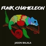 cover: Jason Balala - Funk Chameleon