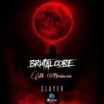 cover: Brutalcore|Mc Braincase - Slayer