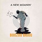 cover: Boozoo Bajou - A New Moanin'