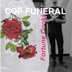 cover: Cop Funeral - Fortune Cookie