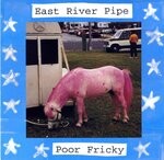 cover: East River Pipe - Poor Fricky