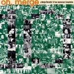 cover: Various - Oh, Merge: A Merge Records 10 Year Anniversary Compilation