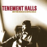 cover: Tenement Halls - Knitting Needles & Bicycle Bells