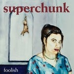 cover: Superchunk - Foolish (Remastered)