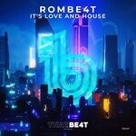 cover: Rombe4t - It's Love & House