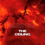 cover: Mathu - The Ceiling