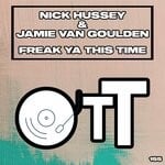 cover: Jamie Van Goulden|Nick Hussey - Freak Ya This Time