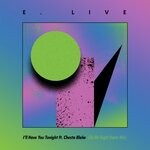 cover: E. Live - I'll Have You Tonight (Do Me Right Vapor Mix)