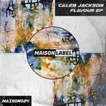 cover: Caleb Jackson - Flavour EP