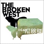 cover: The Broken West - I Can't Go On, I'll Go On