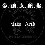 cover: S.m.a.m.b. - Like Acid