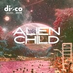 cover: Disco Secret|Luca Laterza - Alien Child