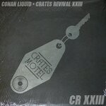 cover: Conan Liquid - Crates Revival 23