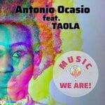 cover: Antonio Ocasio|Taola - Music, We Are