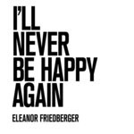 cover: Eleanor Friedberger - I'll Never Be Happy Again (Marfa Session)