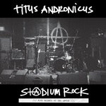 cover: Titus Andronicus - S+@dium Rock: Five Nights At The Opera