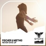 cover: Fischer|Miethig - Never Give Up