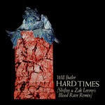 cover: Will Butler - Hard Times (Shiftee & Zak Leever's Blood Rave Remix)