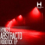 cover: Abstracto - Robotick EP (Explicit)