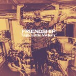 cover: Friendship - Ugly Little Victory