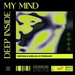 cover: Melih Aydogan|Mr.Nu - Deep Inside My Mind (Original Mix)